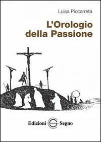 L' orologio della passione - Luisa Piccarreta - copertina