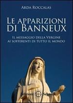 Le apparizioni di Banneux. Il messaggio della Vergine ai sofferenti di tutto il mondo