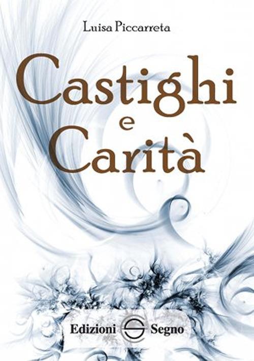 Castighi e carità. Ediz. integrale - Luisa Piccarreta - copertina