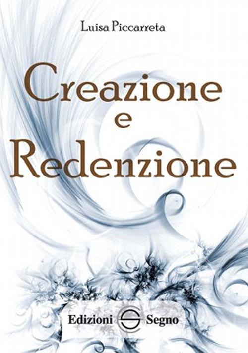 Creazione e redenzione. Ediz. integrale - Luisa Piccarreta - copertina