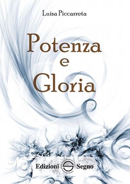 Potenza e gloria. Ediz. integrale - Luisa Piccarreta - copertina