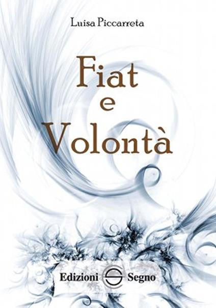 Fiat e volontà. Ediz. integrale - Luisa Piccarreta - copertina