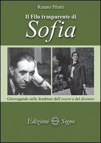 Il filo trasparente di Sofia - Renato Pilutti - copertina