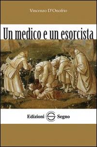 Un medico e un esorcista - Vincenzo D'Onofrio - copertina