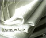 Il gusto di Roma. Attualità e tradizione
