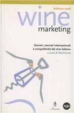 Wine marketing. Scenari, mercati internazionali e competitività del vino italiano