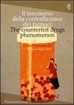 Il fenomeno della contraffazione dei farmaci. 1° rapporto Nomisma 2011. Ediz. italiana e inglese
