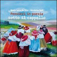 Pensieri in poesia sotto il cappello - M. Luisa De Rita,Nicoletta Tarli - copertina