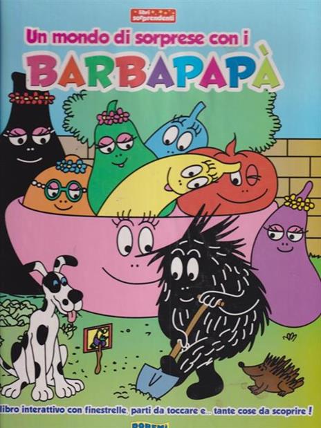 Mondo di sorprese. Barbapapà. Libri sorprendenti. Ediz. illustrata - copertina