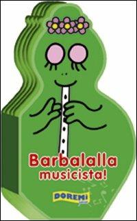 Barbalalla musicista! Ediz. illustrata - copertina