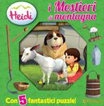 I mestieri della montagna. Heidi. Libro puzzle. Ediz. illustrata