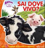 Animal Club. Sai dove vivo? Ediz. illustrata