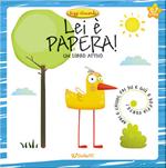 Lei è Papera!