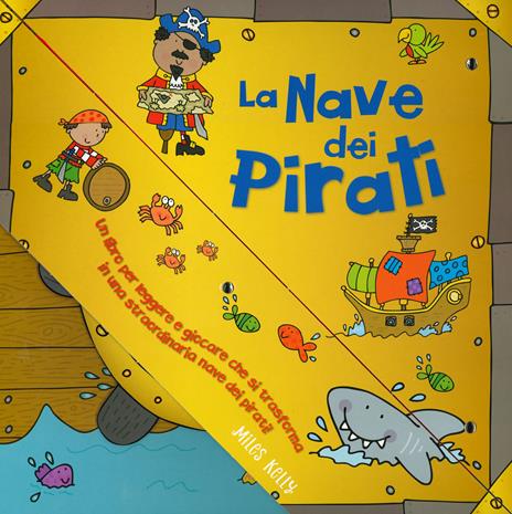 La nave dei pirati. Ediz. a colori - Miles Kelly - copertina