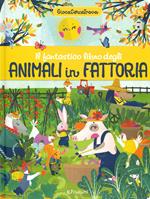 Il fantastico libro degli animali in fattoria. GiocaCercaTrova. Ediz. a colori