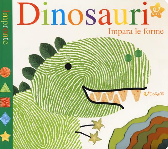 Dinosauri. Impara le forme. Impronte. Ediz. a colori - Sarah Powell - copertina