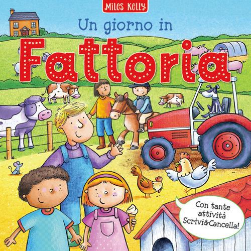 Un giorno in... fattoria. Scrivo & imparo. Ediz. a colori - Miles Kelly - copertina