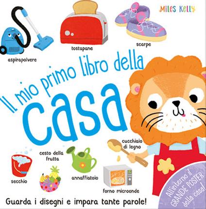 Il mio primo libro della casa. Primissimi. Ediz. illustrata - Miles Kelly - copertina
