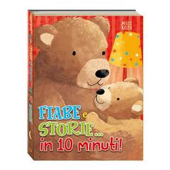 Fiabe e storie... in 10 minuti! Ediz. a colori - Miles Kelly - copertina