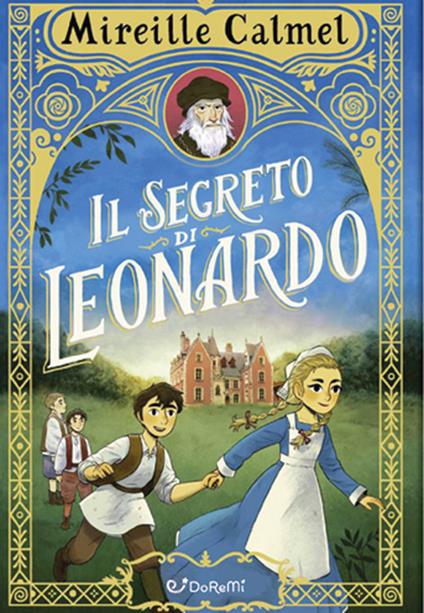 Il segreto di Leonardo - Mireille Calmel - copertina
