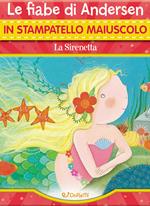 Il gatto con gli stivali. Le fiabe di Perrault in stampatello maiuscolo. Ediz. illustrata