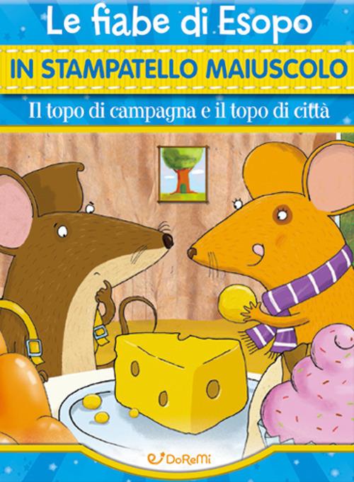 Il topo di campagna e il topo di città. Ediz. a colori - copertina