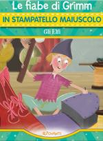 Raperonzolo. Le fiabe di Grimm in stampatello maiuscolo. Ediz. a colori