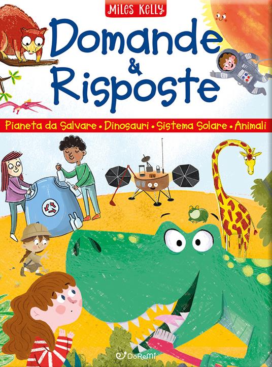 Domande & risposte. Pianeta da salvare - Dinosauri - Sistema solare - Animali. Sono curioso.... Ediz. a colori - Ian Graham,Bédoyère Camilla De la - copertina