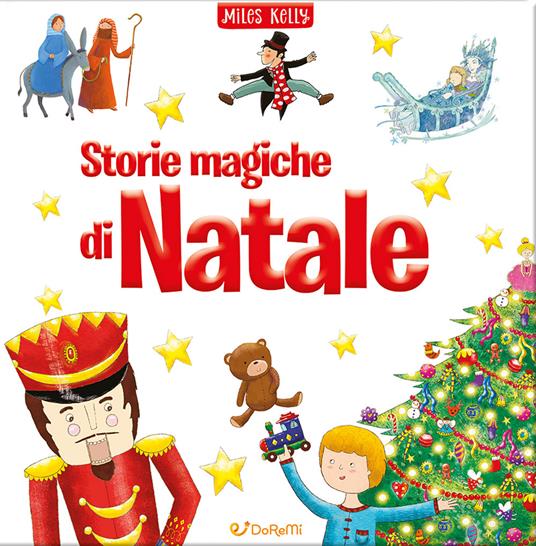 Storie magiche di Natale. Ediz. illustrata - Miles Kelly - copertina