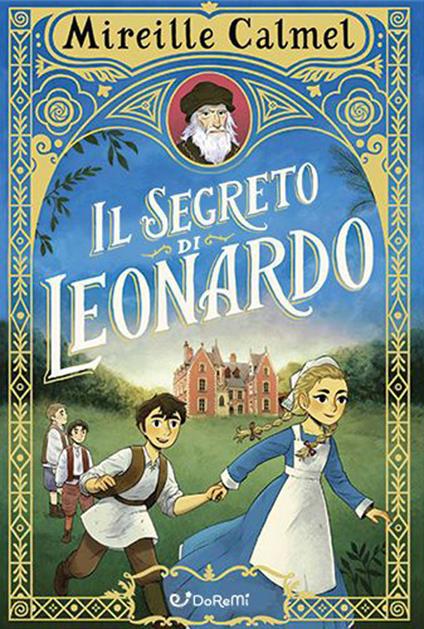 Il segreto di Leonardo - Mireille Calmel - copertina