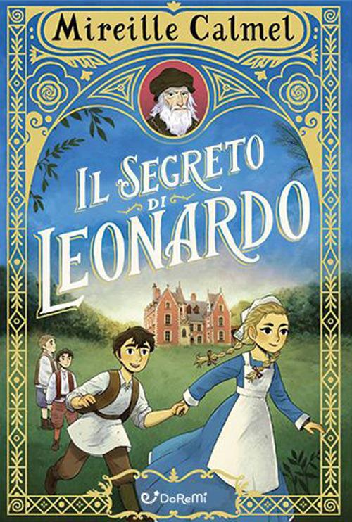 Il segreto di Leonardo - Mireille Calmel - copertina