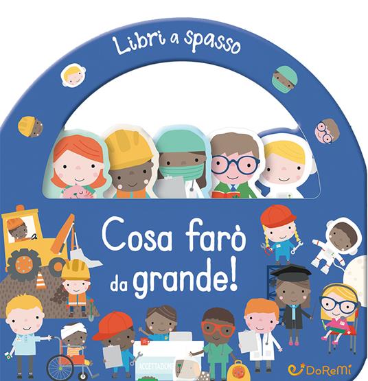 Cosa farò da grande! Ediz. a colori - copertina
