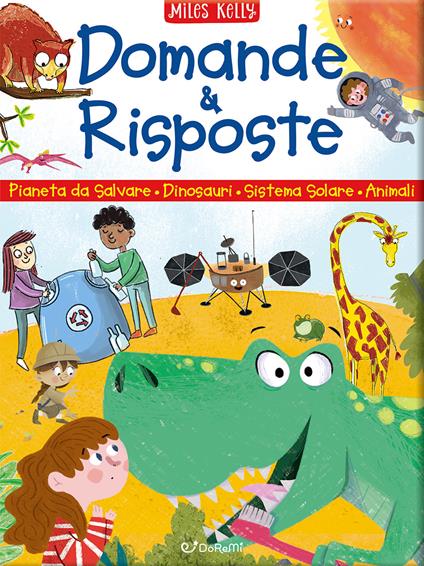 Domande & risposte: Un pianeta da salvare-Domande e risposte sui dinosauri-Domande e risposte sul sistema solare-Domande e risposte sugli animali. Sono curioso.... Ediz. a colori - Ian Graham,Bédoyère Camilla De la - copertina