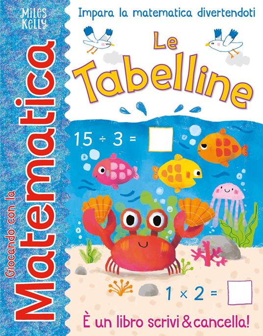 Le tabelline. Giocando con la matematica. Ediz. a colori - copertina
