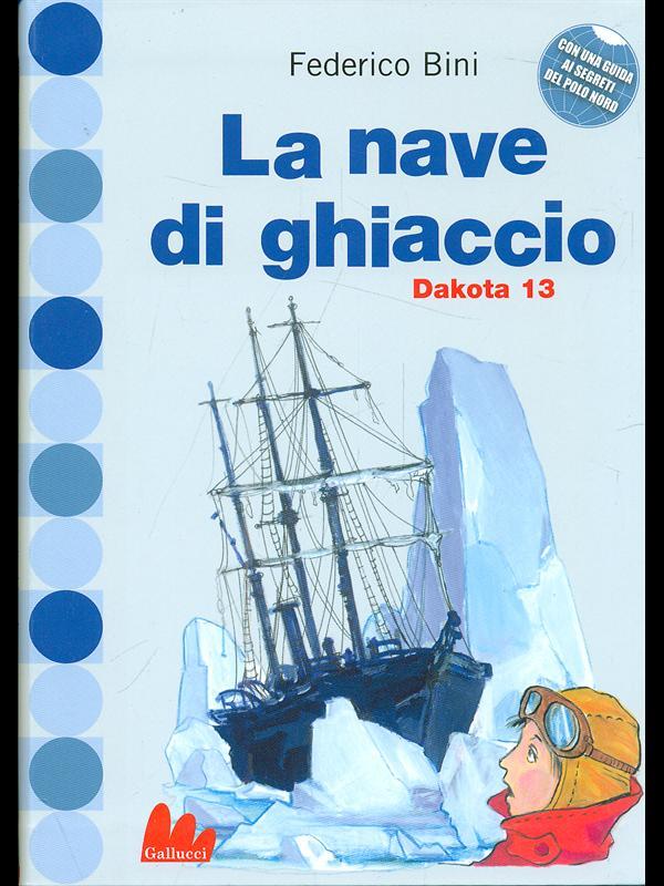 La nave di ghiaccio. Dakota 13
