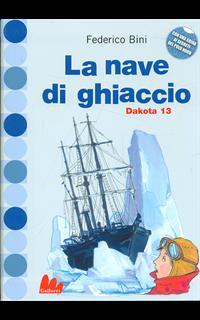 La nave di ghiaccio. Dakota 13