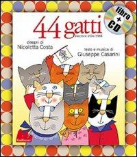 44 gatti. Con CD-AUDIO - Giuseppe Casarini,Nicoletta Costa - copertina