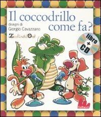 Il coccodrillo come fa?