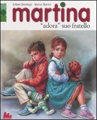 Martina «adora» il suo fratello