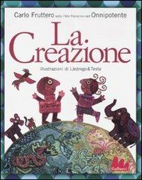 La creazione. Ediz. illustrata - Carlo Fruttero - copertina