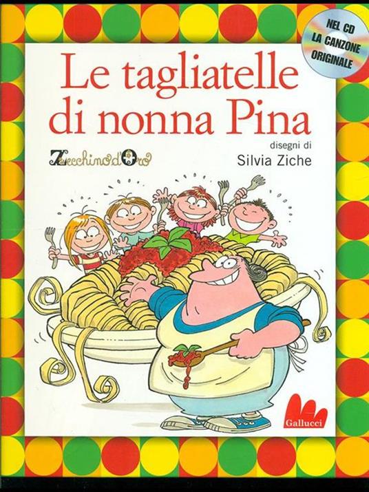 Le tagliatelle di nonna Pina. Con CD Audio - Silvia Ziche - copertina