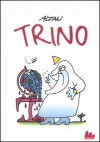 Trino. Ediz. illustrata - Altan - 2