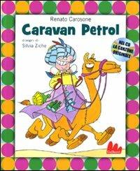 Caravan Petrol. Con CD Audio - Renato Carosone,Silvia Ziche - copertina