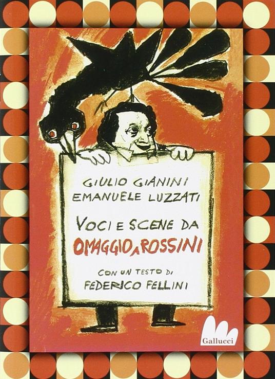 Omaggio a Rossini: La gazza ladra-L'italiana in Algeri-Pulcinella. DVD. Con libro - Emanuele Luzzati,Giulio Gianini - copertina