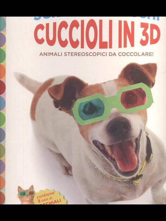 Cuccioli in 3D. Animali stereoscopici da coccolare! Con gadget - Barry Rothstein,Betsy Rothstein - 4