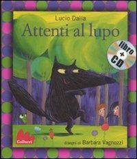 Attenti al lupo. Con CD Audio - Lucio Dalla,Barbara Vagnozzi - copertina