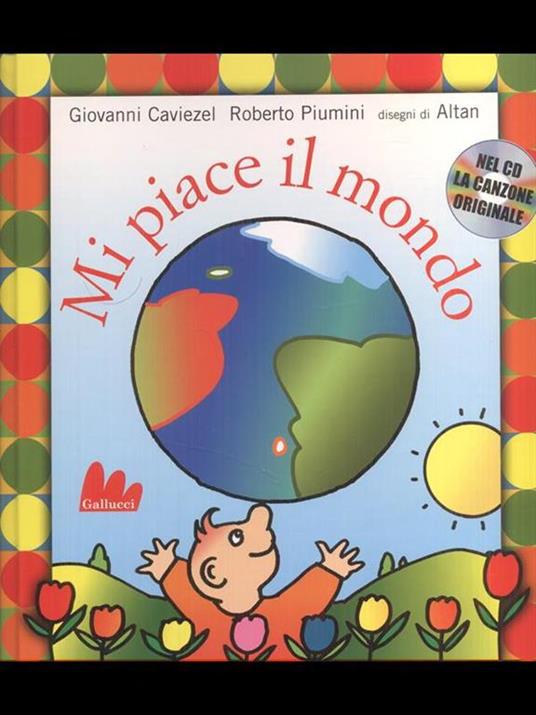 Mi piace il mondo. Ediz. illustrata. Con CD Audio - Roberto Piumini,Giovanni Caviezel,Altan - 4