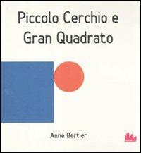 Piccolo cerchio e gran quadrato - Anne Bertier - copertina