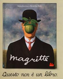 Magritte. Questo non è un libro. Ediz. illustrata