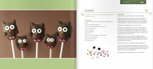 Cake pop. Consigli e trucchi e ricette per realizzare 40 irresistibili mini prelibatezze - Angie Dudley - 3